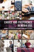 Choice and preference in media use : advances in selective exposure theory
and research