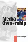 Media
Ownership : The economics and politics of
convergence and concentration in
the UK and European media