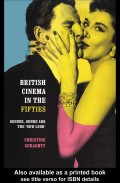 British cinema in the fifties : gender, genre and the 'new look'