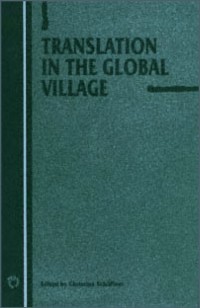 Translation in the Global Village Current Issues in Language and Society