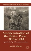 The Americanization of the British press, 1830s–1914 : speed in the age of transatlantic journalism