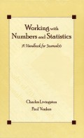 Working with numbers and statistics: A handbook for journalists