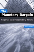 The planetary bargain : corporate social responsibility matters