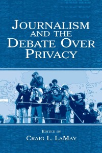 Journalism and the debate over privacy