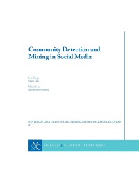 Community Detection and
Mining in Social Media