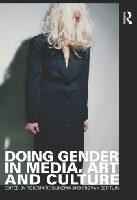 Doing Gender in Media,
Art and Culture