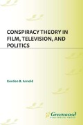 Conspiracy theory in film, television, and politics