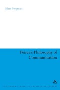 Peirce’s Philosophy of
Communication
The Rhetorical Underpinnings
of the Theory of Signs