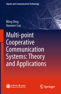 Multi-point Cooperative
Communication Systems:
Theory and Applications