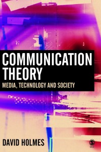 Communication Theory : Media, Technology, Society