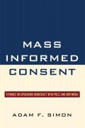 Mass Informed Consent : Evidence on Upgrading Democracy
with Polls and New Media