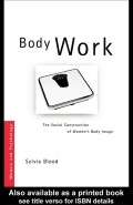 Body work : the social construction of women's body image