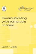 Communicating with Vulnerable Children A Guide for Practitioners