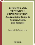 Business and technical comunication : an annotated guide to sources, skills, and samples