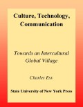 Culture, technology, communication : towards an intercultural global village