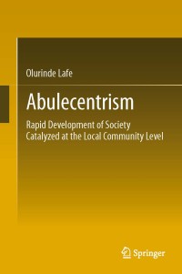 Abulecentrism
Rapid Development of Society Catalyzed at the Local Community Level