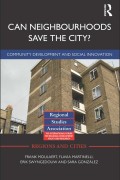 Can neighbourhoods save the city?: community development and social innovation