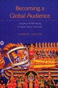 Becoming a
Global Audience: Longing and Belonging in Indian Music Television