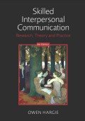 Skilled interpersonal communication: Research, theory and practice, Fifth edition