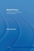 Media / theory: thinking about media and communications