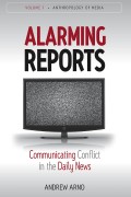 Alarming reports : communicating conflict in the daily news