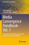 Media Convergence Handbook Vol.1: Journalism, Broadcasting, and Social Media Aspects of Convergence