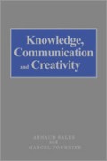 Knowledge, Communication and Creativity