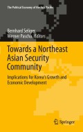 Towards a Northeast Asian Security Community: Implications for Korea’s Growth and Economic Development