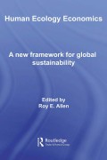 Human Ecology Economics : A new framework for global sustainability