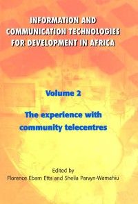 Information and communication technologies for development in Africa Volume 2