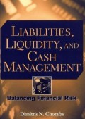 Liabilities, liquidity, and cash management: balancing financial risks