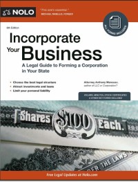 Incorporate your business : a legal guide to forming a corporation in your state