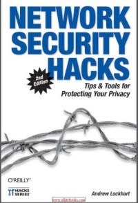 Network security hacks: tips & tools for protecting your privacy