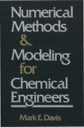 Numerical methods and modeling for chemical engineers