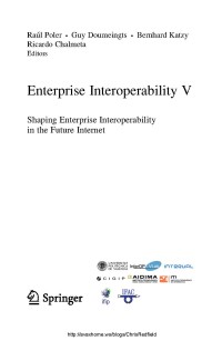 Enterprise interoperability V: shaping enterprise interoperability
in the future internet