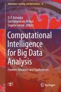 Computational intelligence for big data analysis: frontier advances and applications