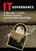 IT governance: a manager's guide to data security and ISO 27001/ISO 27002