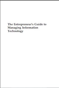 The entrepreneur’s guide to managing information technology