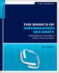 The basics of information security : understanding the fundamentals of infoSec in theory and practice