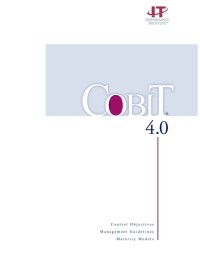 Cobit 4.0 : control objectives, management guidelines, maturity models