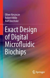 Exact design of digital microfluidic biochips