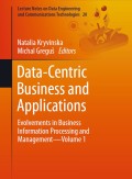 Data-centric business and applications : evolvements in business information processing and management—volume 1