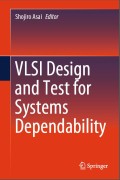 VLSI design and test for systems dependability