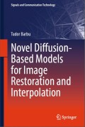 Novel diffusion-based models for image restoration and interpolation