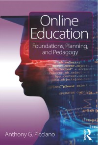 Online education : foundations, planning, and pedagogy