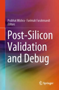 Post-silicon validation and debug