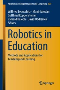 Robotics in education: methods and applications for teaching and learning