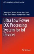 Ultra low power ECG processing system for IoT devices