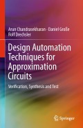 Design automation techniques for approximation circuits verification, synthesis and test