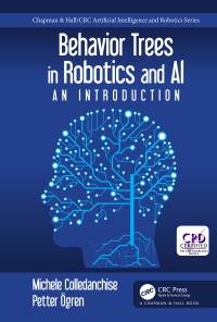 Behavior trees in robotics and al : an introduction